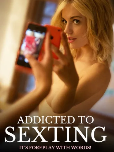 Addicted to Sexting