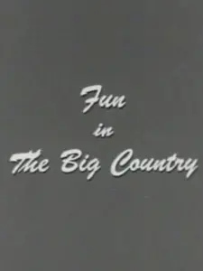 Fun in the Big Country