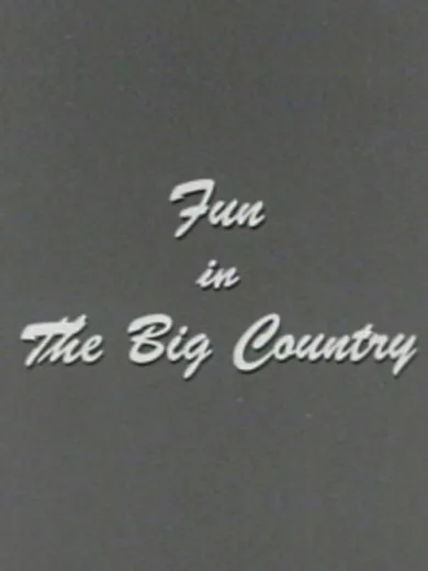 Fun in the Big Country