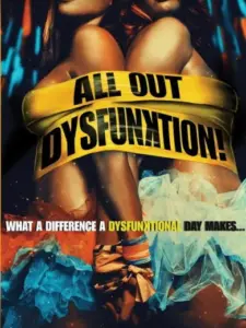 All Out Dysfunktion!