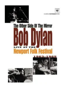 The Other Side of the Mirror: Bob Dylan: Live at the Newport Folk Festival