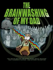 The Brainwashing of My Dad
