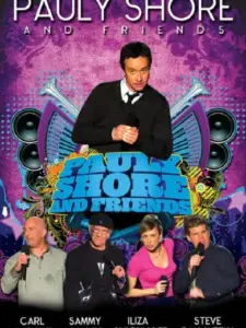 Pauly Shore & Friends