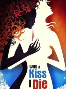With A Kiss I Die