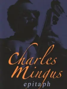 Charles Mingus: Epitaph
