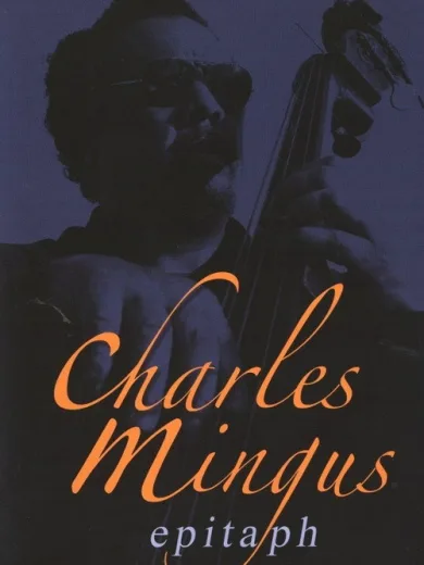 Charles Mingus: Epitaph