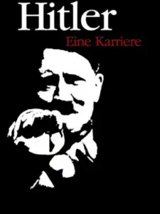 Χίτλερ: Μια Καριέρα / Hitler – Eine Karriere