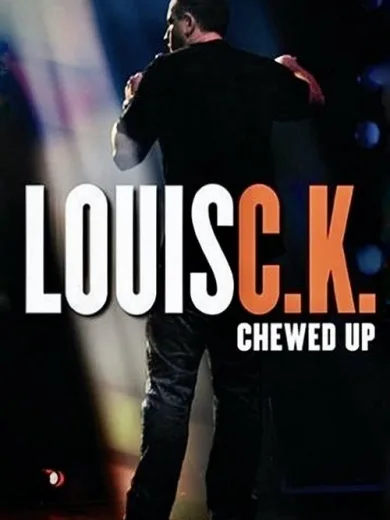 Louis C.K.: Chewed Up