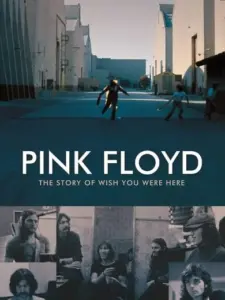 Pink Floyd: The Story of Wish You Were Here