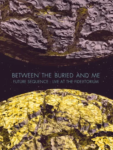 Between the Buried and Me: Future Sequence: Live at the Fidelitorium