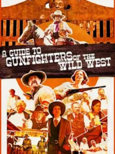 A Guide to Gunfighters of the Wild West
