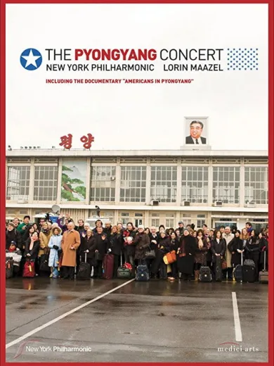 The Pyongyang Concert – New York Philharmonic & Lorin Maazel