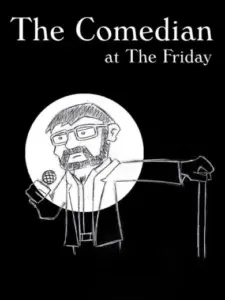 The Comedian at the Friday