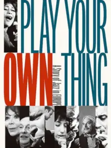 Play Your Own Thing: A Story of Jazz in Europe