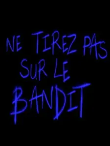 Ne tirez pas sur le bandit