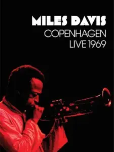 Miles Davis: Copenhagen Live 1969