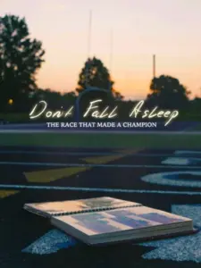 Don’t Fall Asleep: The Race That Made a Champion