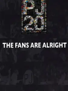 Pearl Jam Twenty – The Fans Are Alright