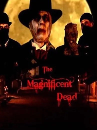 The Magnificent Dead