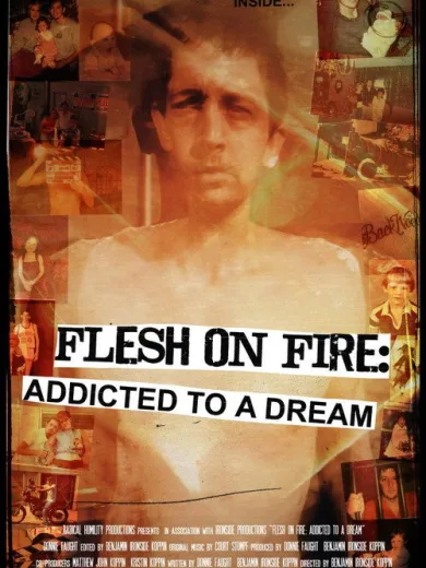 Flesh on Fire: Addicted to a Dream