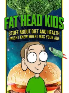 Fat Head Kids