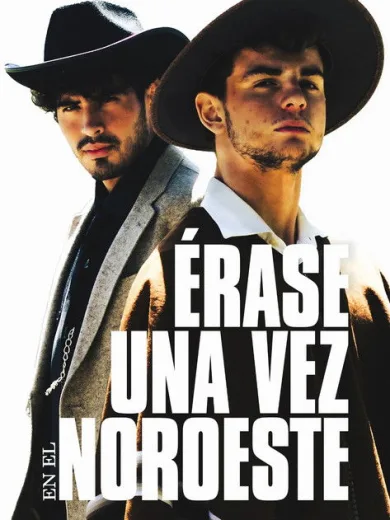 Érase Una Vez en el Noroeste
