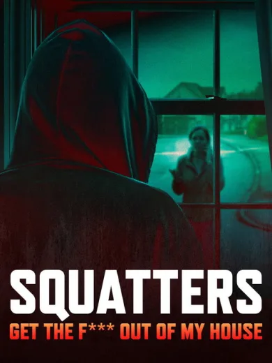 Squatters: Get the F*** Out of My House