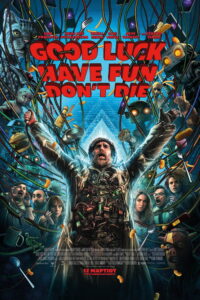 Good Luck, Have Fun, Don’t Die