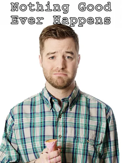 Nothing Good Ever Happens