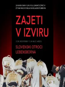 Zajeti v izviru – Slovenski otroci Lebensborna