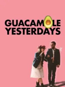 Guacamole Yesterdays