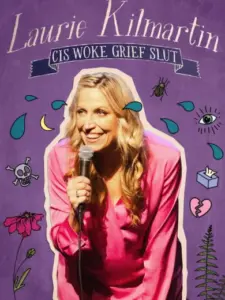 Laurie Kilmartin: Cis Woke Grief Slut