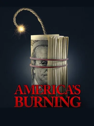 America’s Burning