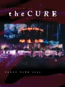 The Cure: The Show of a Lost World