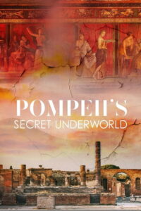Pompeii’s Secret Underworld