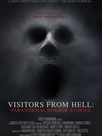 Visitors from Hell: Paranormal Horror Stories
