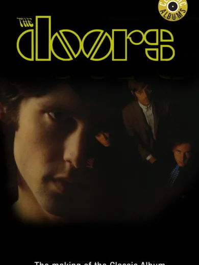 Classic Albums: The Doors