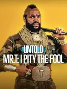 Untold Mr. T: I Pity the Fool
