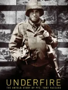 Underfire: The Untold Story of Pfc. Tony Vaccaro