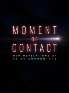 Moment of Contact: New Revelations of Alien Encounters