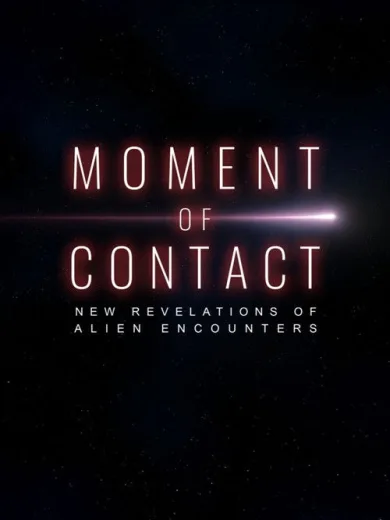 Moment of Contact: New Revelations of Alien Encounters
