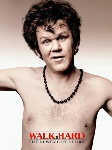 Walk Hard: The Dewey Cox Story