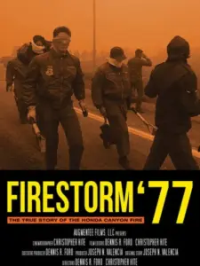 Firestorm ’77 The True Story of the Honda Canyon Fire