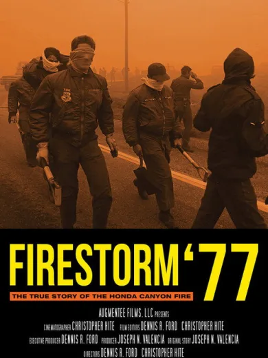 Firestorm ’77 The True Story of the Honda Canyon Fire