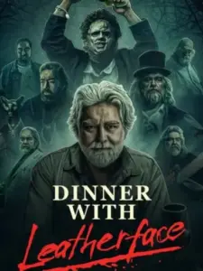 Dinner with Leatherface